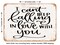 DECORATIVE METAL SIGN - I Cant Help Falling In Love With You - Vintage Rusty Look